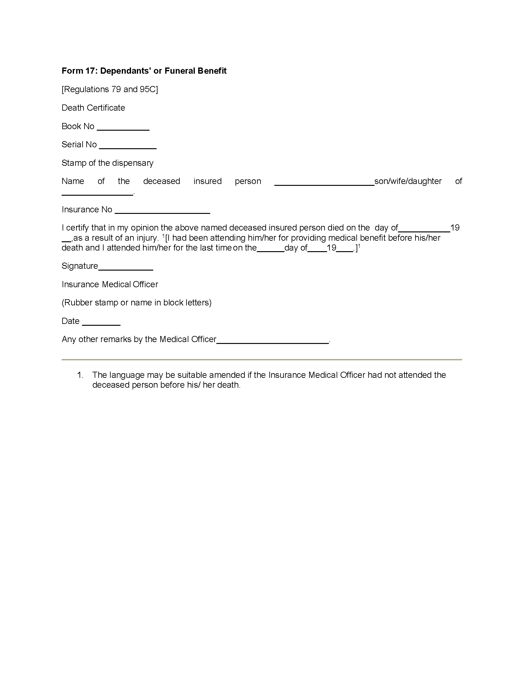 94 - Form No 17 Dependants' or Funeral Benefit [Regulations 79 and 95C] Death Certificate [ Inserted vide Employees State Insurance (General) Regulations, 1950 ]-converted